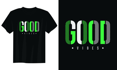 good vibes typography t shirt design, motivational typography t shirt design, inspirational quotes t-shirt design