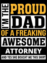I Am The Proud Dad Of A Freaking Awesome Welder, Engineer,dentist Tshirt, Fathers Day Job Vector Tshirt, Vintage Fathers Day Typography T-shirt Design