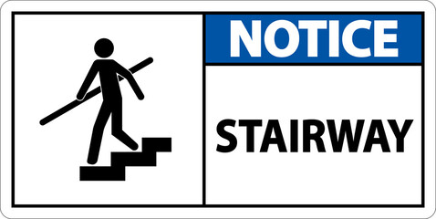 Wall Mural - Notice Stairway Sign On White Background