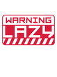 Lazy Schild Warning 
