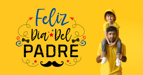 Poster - Happy man and his little son on yellow background. Greeting card for Father's Day in Spanish