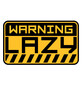 Warning Lazy Schild 