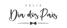 Feliz Dia Dos Pais, Portuguese Text. Happy Father's Day. Text And Bow Tie. Vector