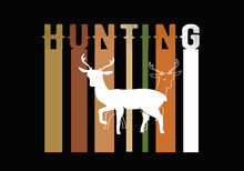Deer Hunting  Creative Typography T Shirt Design Template. Hunting Vantage T Shirt Design Vector. Black Background T Shirt . Design  Use For Poster, Logo , Flyer, T Shirt And Print Template.