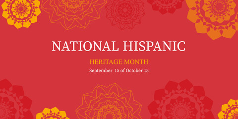 Wall Mural - National Hispanic Heritage Month. Greeting card, banner, flyer and background. Vector illustration.