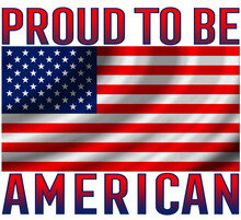 " Proud To Be American " Banner USA Flag And Typography Isolated