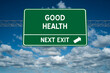 Good Health sign for healthy living concept.