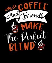 Coffee And Friends Make The Perfect Blend-100