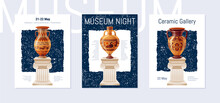Museums Night Poster On Stary Sky Background. Modern Vector Illustration Design With Ancient Greek, Roman Clay Vase, Amphora. Ancient Ceramic Art Design Set. Pottery Brochure. Museum Night Poster Set