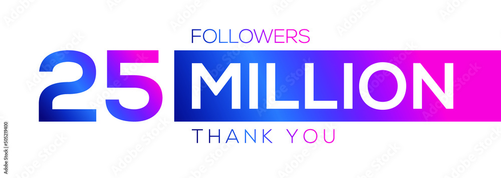 25000000 followers thank you celebration, 25 Million followers template ...