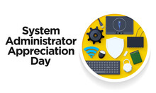 System Administrator Appreciation Day Is Observed Every Year In July, Sysadmin Is A Person Who Is Responsible For The Upkeep, Configuration, And Reliable Operation Of Computer Systems. 3D Rendering