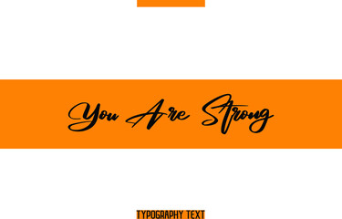 Sticker - Creative Vector Typography Text Fitness Saying You Are Strong