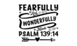 Fearfully and wonderfully made psalm 139:14 - Hand lettering quotes for your design. Handwritten sign. Baby photo album. Simple vector text for cards, invitations, prints, posters, and stickers.