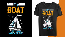 This Is A Creative Ship Boat T-shirt Design. All Major Components Are Easily Editable And Customizable. Print Template, Typography Quotes, Illustration - Vector.