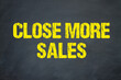 Close more Sales