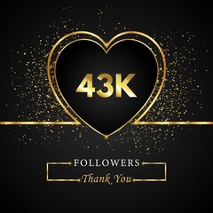 Thank you 43K or 43 thousand followers with heart and gold glitter isolated on black background. Greeting card template for social networks friends, and followers. Thank you, followers, achievement.