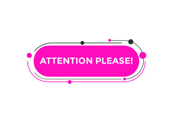 Wall Mural - Attention please text web button template. Attention please sign icon label colorful