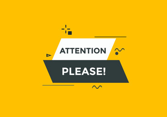 Wall Mural - Attention please text web button template. Attention please sign icon label colorful