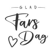 Glad Fars Dag, Swedish Text. Happy Father's Day. Text And Heart. Vector	