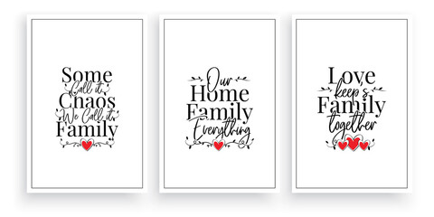 Wall Mural - Some call it chaos, we call it family, love keeps family together, vector. Wording design, lettering isolated on white background. Wall artwork, wall art design. Poster design in three pieces