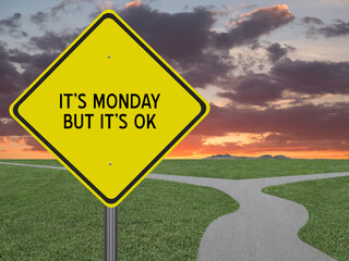 Wall Mural - It's Monday but it's Okay quote on sign.