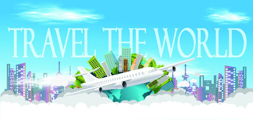 Travel The World Text - airplane and money,World,Cloud,money. - Building in the city -modern Idea and Concept - Vector