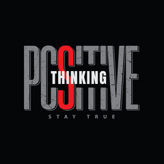 Positive thinking typography slogan for print t shirt design