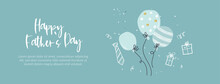 Cute Father's Day Design, Hand Drawn Doodles, Gift Boxes, Balloons, Confetti - Great For Banners, Wallpapers, Cards, Image Covers - Vector