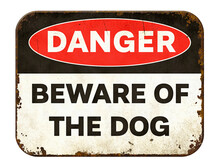 Vintage Tin Danger Sign On A White Background - Beware Of The Dog