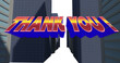 Image of thank you text in red and blue letters over cityscape background