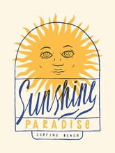 Sunshine Paradise. Sun With Face Vintage Typography Label Silkscreen T-shirt Print Vector Illustration.