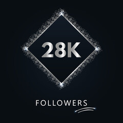 28K or 28 thousand followers with frame and silver glitter isolated on dark navy blue background. Greeting card template for social networks friends, and followers. Thank you, followers, achievement.