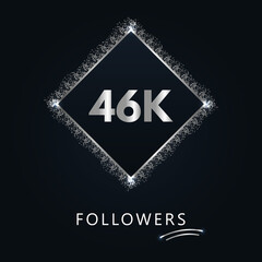 46K or 46 thousand followers with frame and silver glitter isolated on dark navy blue background. Greeting card template for social networks friends, and followers. Thank you, followers, achievement.