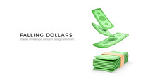 3D Green Dollars Falling To Bundle Of Money. Paper Bills In Cartoon Realistic Style. Business Design Element For Banner Or Poster