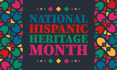 National Hispanic Heritage Month September 15 - October 15. Hispanic and Latino Americans culture. Background, poster, greeting card, banner design. 