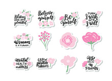 Woman Is A Flower. Mental Health Matters. Inspirational Quotes Sticker Set. Motivational Phrase. Mental Health Affirmation Quote. Hand Lettering. Handwritten Positive Self-care Motivational Saying.