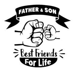Wall Mural - Father And Son Best Friends For Life. Fathers Day T-Shirt Design