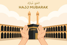 Hajj Mubarak Flat Design With Hands Praying Position On Front Holy Kaaba