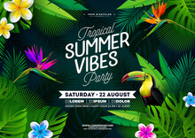 Summer Vibes Party Flyer Design With Flower, Tropical Palm Leaves And Toucan Bird On Green Background. Vector Summer Beach Celebration Design Template With Nature Floral Elements, Tropical Plants And