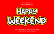 © hiznysyahril - Editable text effect - Happy weekend style