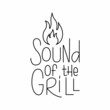 Sound of the grill handwritten lettering sign outline. Editable stroke. Vector stock illustration isolated on white background for design packaging, logo, menu in restaurant. 