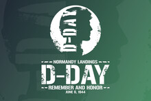 D-Day. Normandy Landings. Remember And Honor. June 6, 1944. Holiday Concept. Template For Background, Banner, Card, Poster With Text Inscription. Vector EPS10 Illustration.