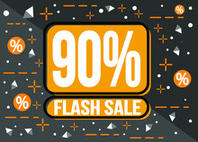 Flash Sale 90%. 90% Discount In Orange. Sale Banner With Discount Coupon For Promotions.