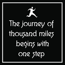 The Journey Of Thousand Miles Begins With One Step Quote Vector Design. Motivation Theme.