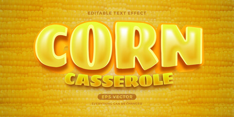 Corn Casserole editable text effect style in natural yellow color for banner, signage, and graphic promo
