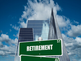 Wall Mural - Retirement sign on downtown financial center background.