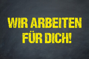 Sticker - Wir arbeiten für dich!