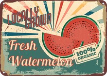 Vintage Shabby Slightly Rusty Advertising Banner. Fresh Watermelon.