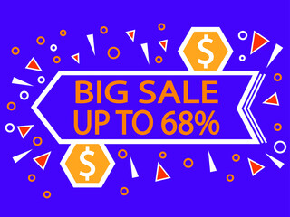 68% discount big sale banner. Promotion design with 68% percent off in white.