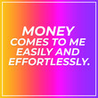 Money comes to me easily positive affirmation vector template, law of attraction, home decoration, manifestation graphics
